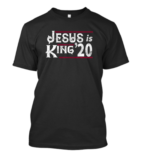 Jesus Is King '20 T-Shirt
