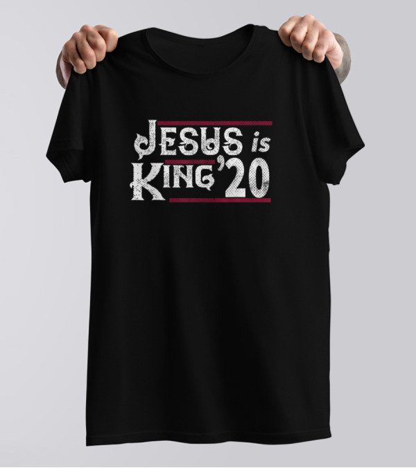Jesus Is King '20 T-Shirt