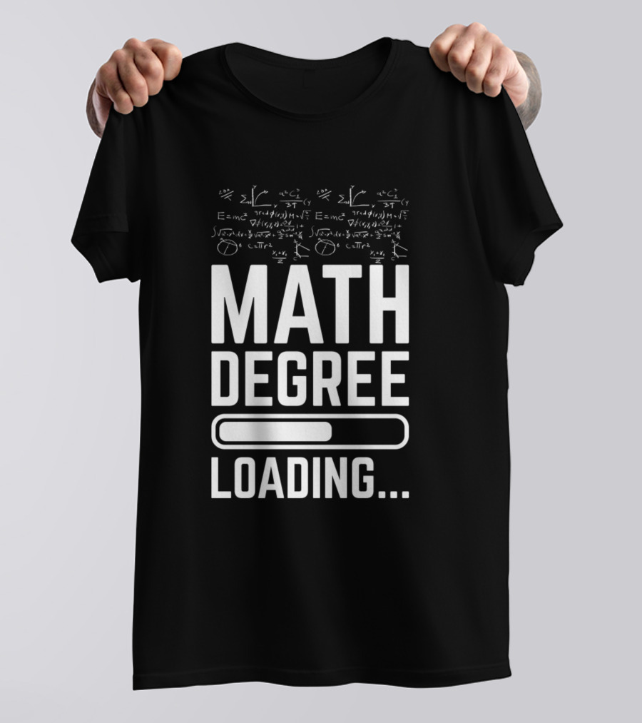 Math Degree Loading Formula Concepts T-Shirt