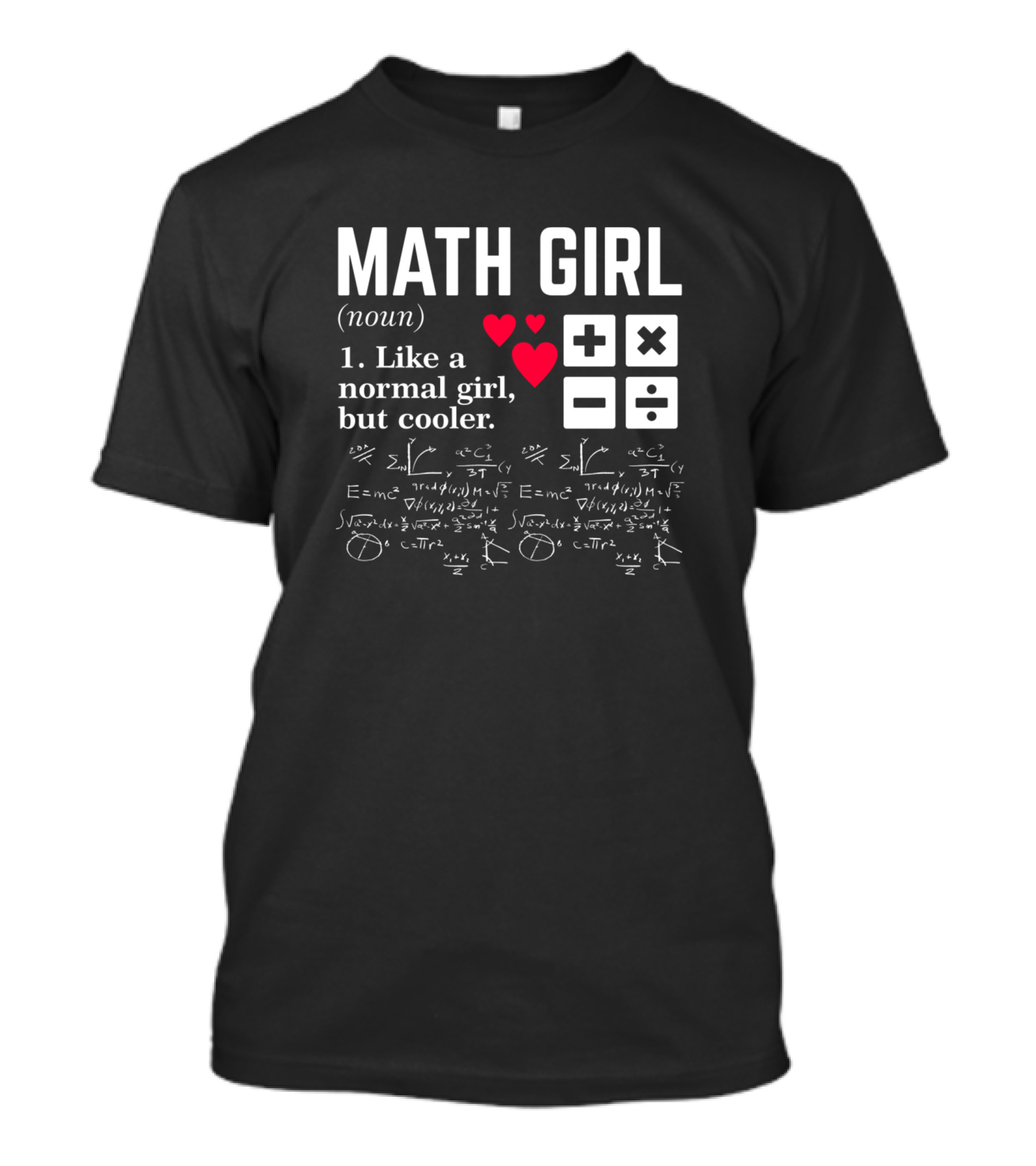 Math Girl Hearts Equation Icons Like A Normal Girl But Cooler T-Shirt