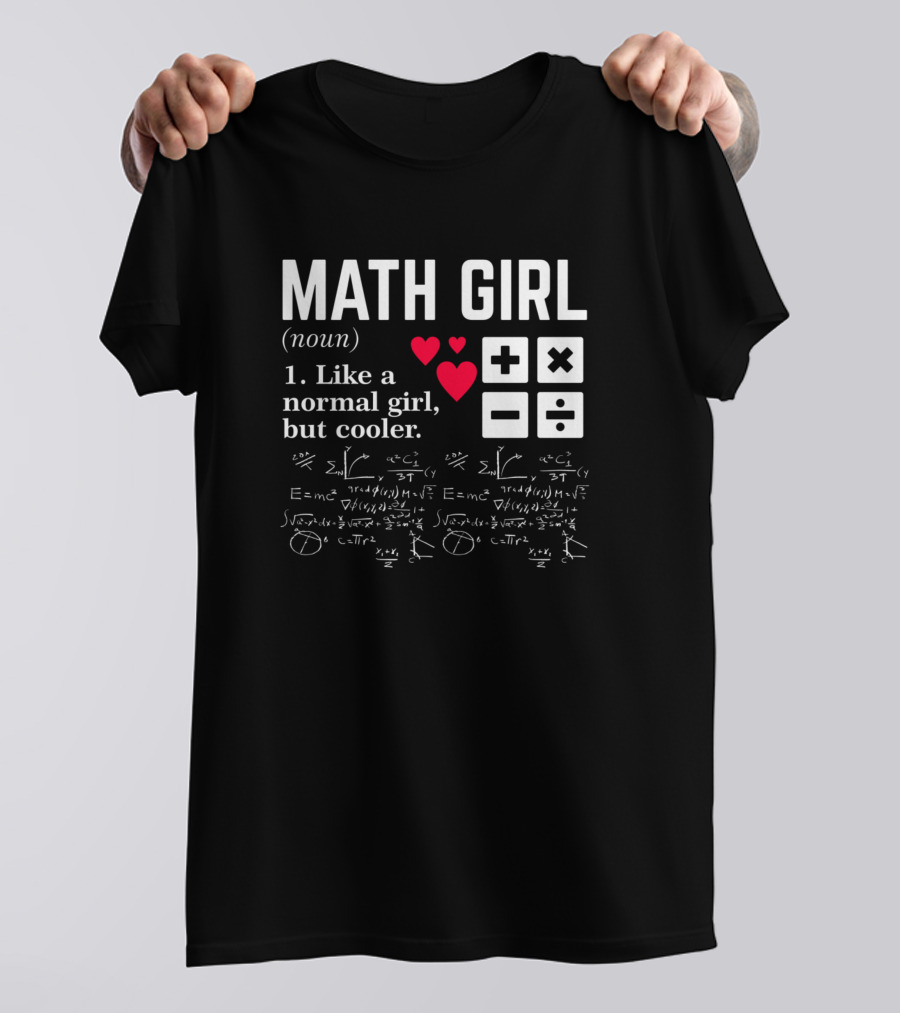 Math Girl Hearts Equation Icons Like A Normal Girl But Cooler T-Shirt