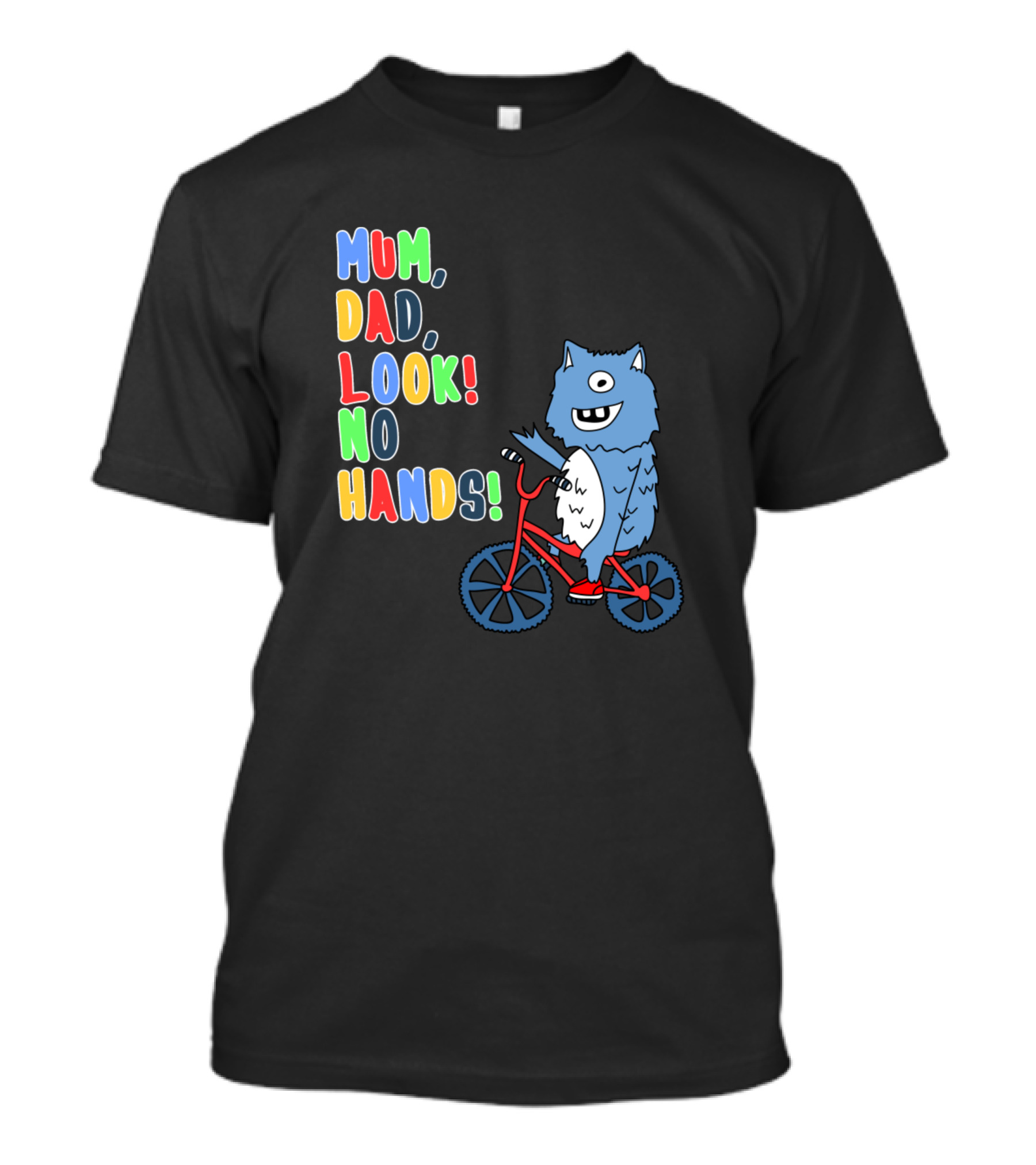 Mum Dad Look No Hands Monster Riding Bicycle T-Shirt
