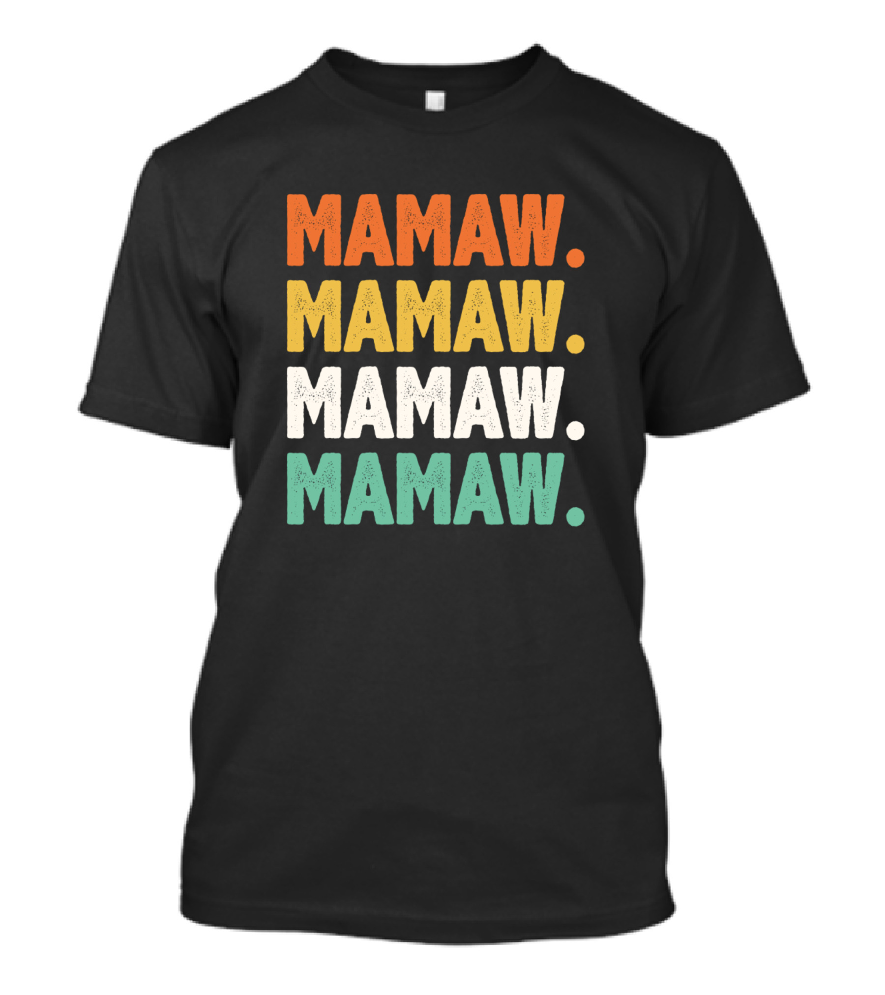 Mamaw Mamaw Mamaw Mamaw Retro T-Shirt