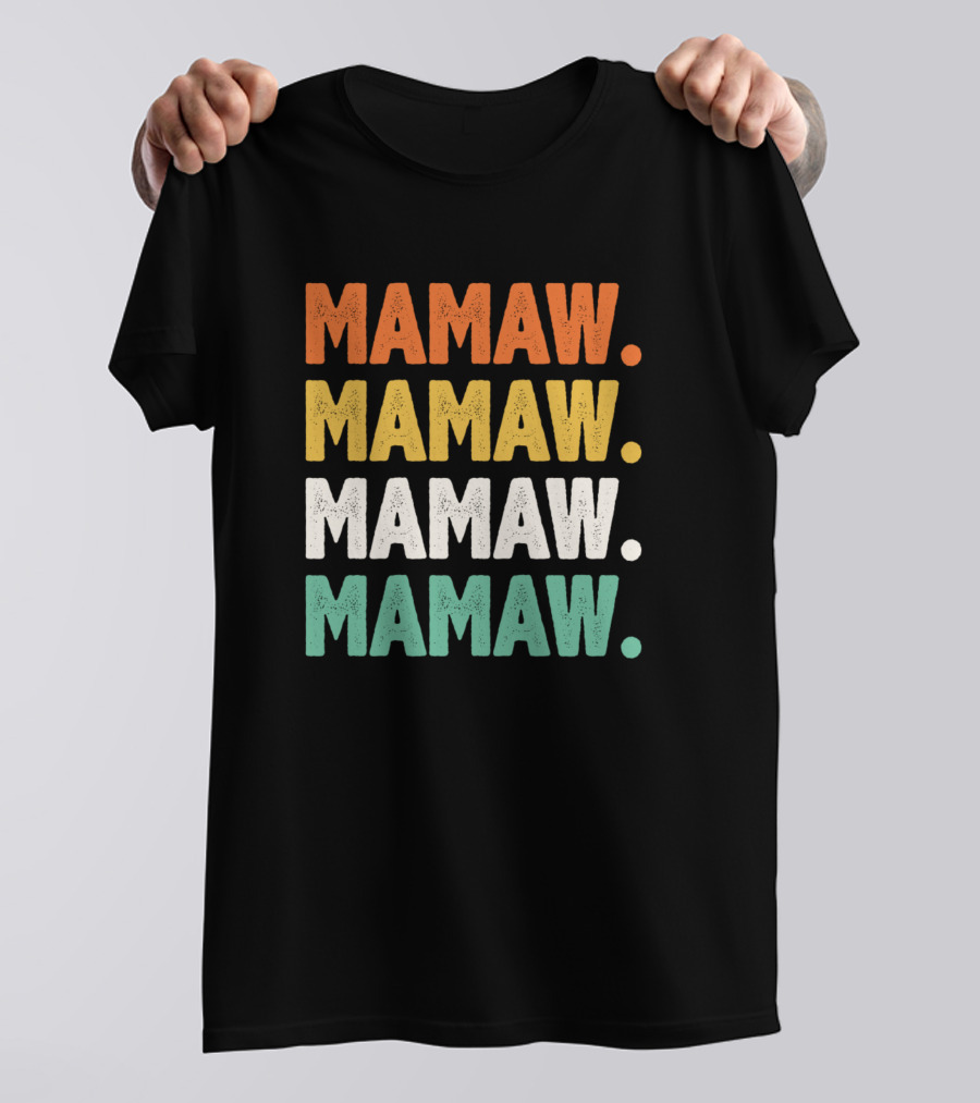 Mamaw Mamaw Mamaw Mamaw Retro T-Shirt
