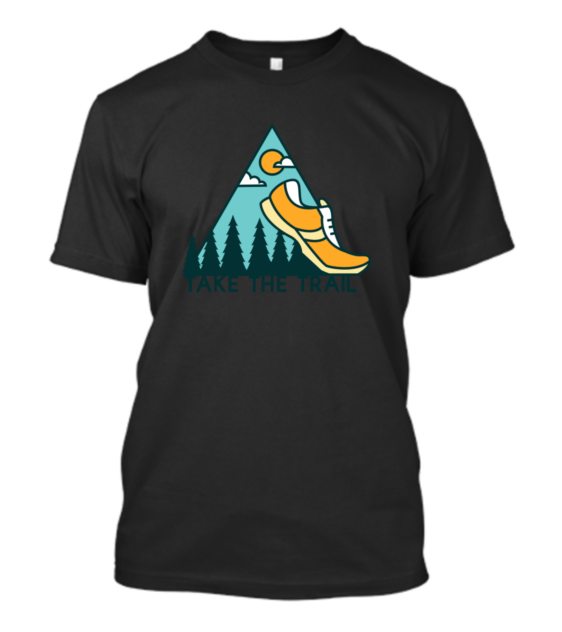 Take The Trail Trail Running Hiking Mountain Shoe Adventure T-Shirt