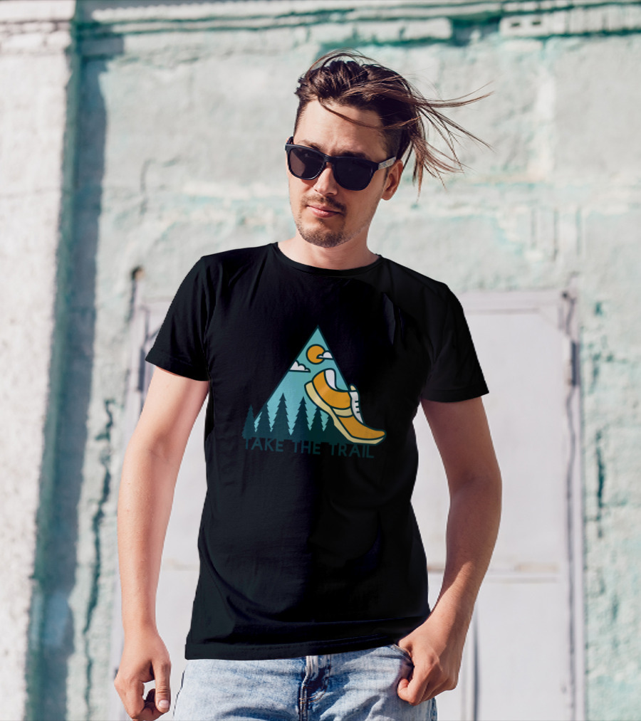 Take The Trail Trail Running Hiking Mountain Shoe Adventure T-Shirt