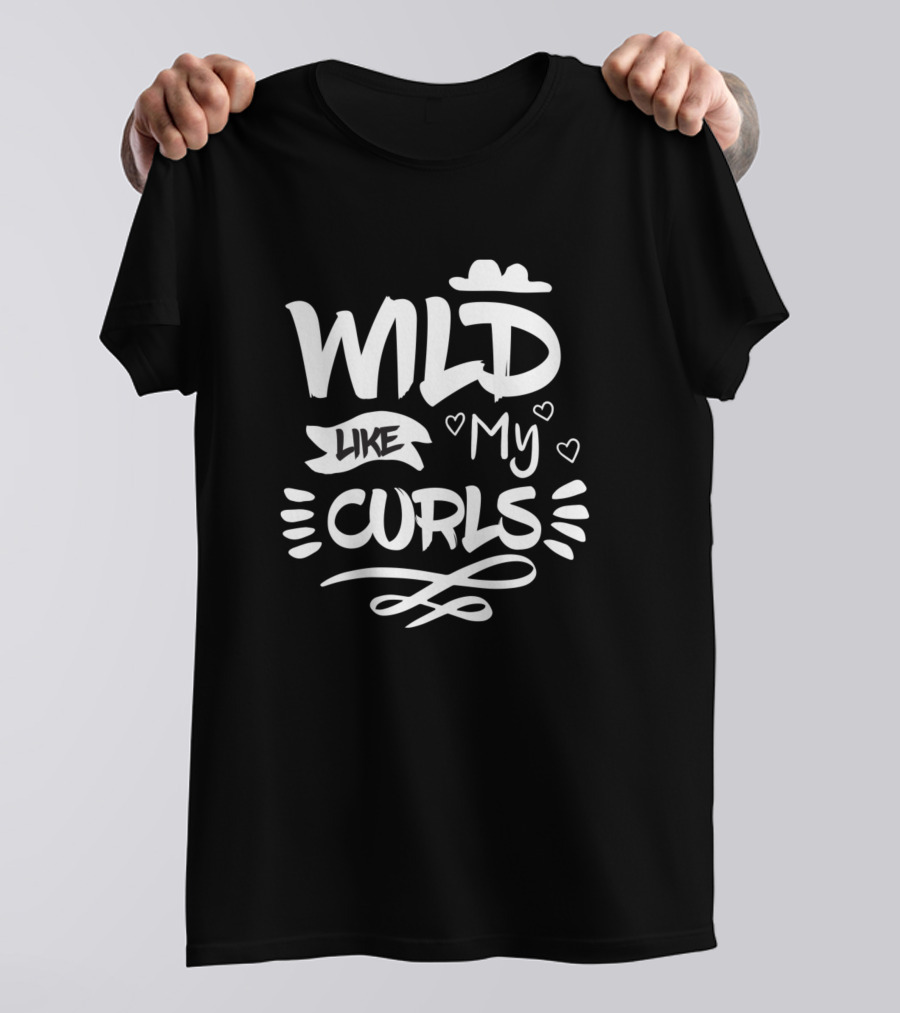 WILD Like My CURLS With Hearts And Hats Ornamentation T-Shirt