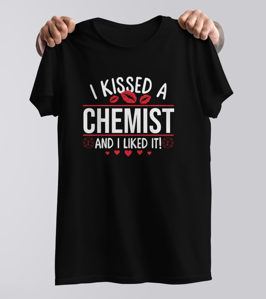 I Kissed A Chemist And I Liked It Funny Valentines With Red Lips And Hearts T-Shirt
