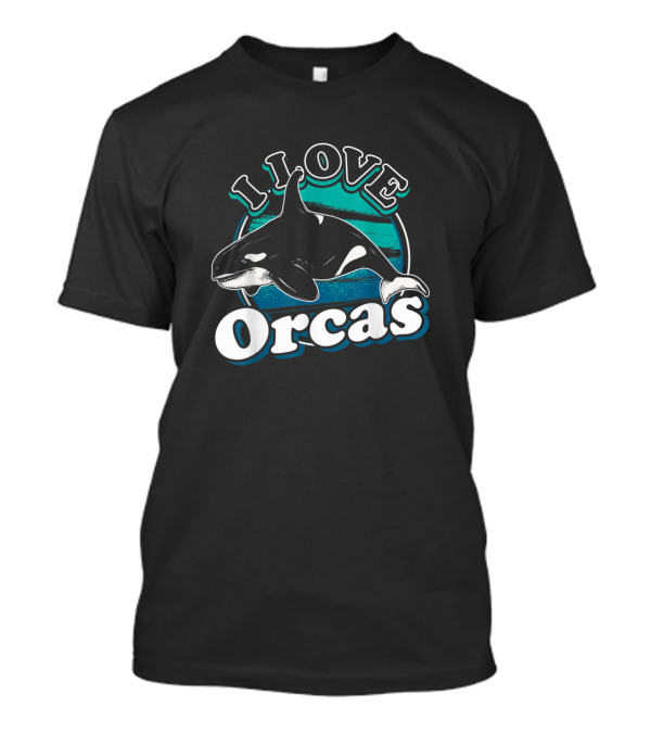 I Love Orcas 157 Killer Whale Ocean Fan T-Shirt