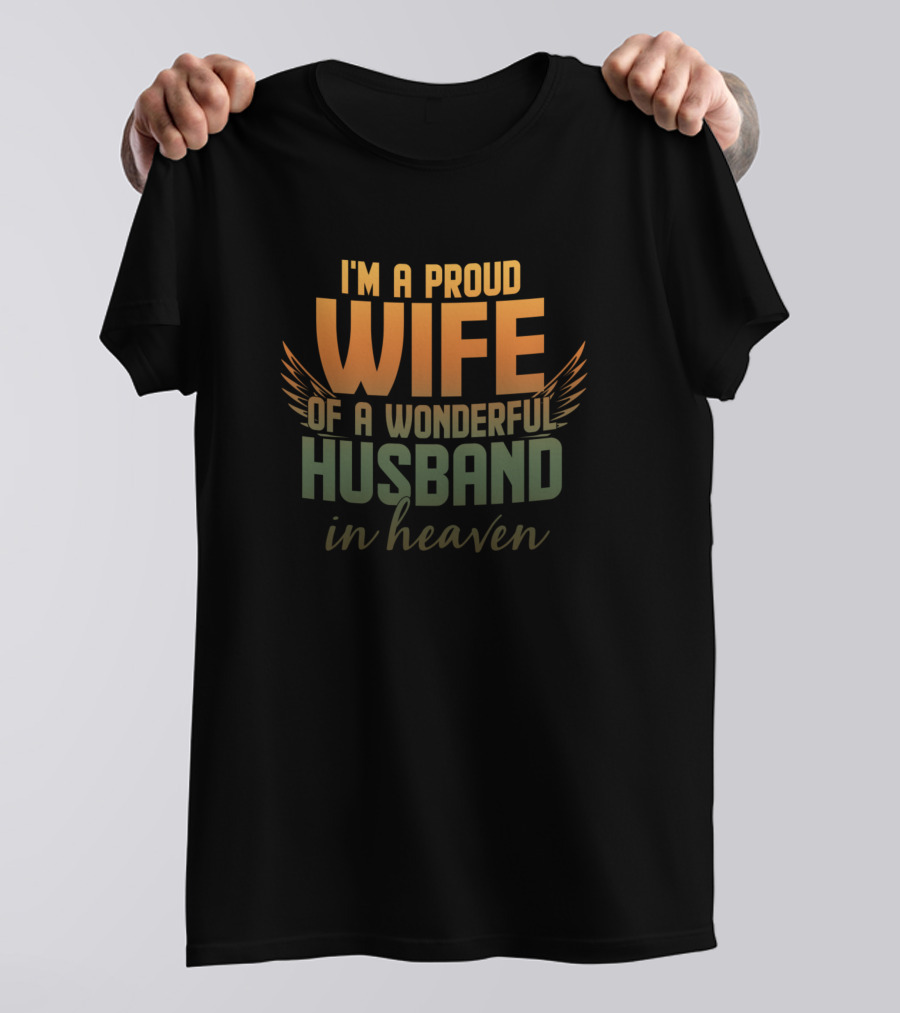 I'm A Proud Wife Of A Wonderful Husband In Heaven With Wings T-Shirt