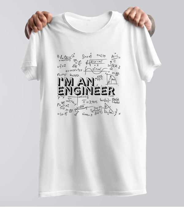 I'm An Engineer Math Physics Formulas Equations T-Shirt
