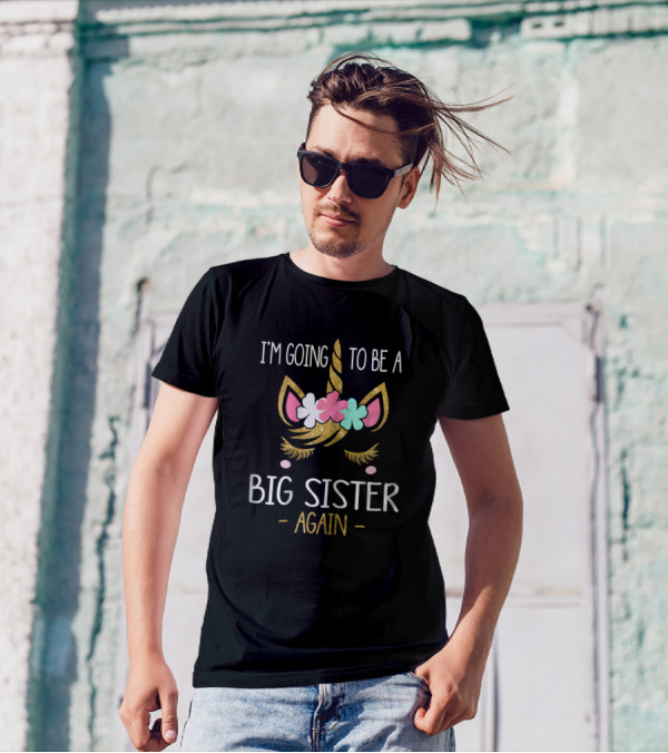I'm Going To Be A Big Sister Again Unicorn T-Shirt