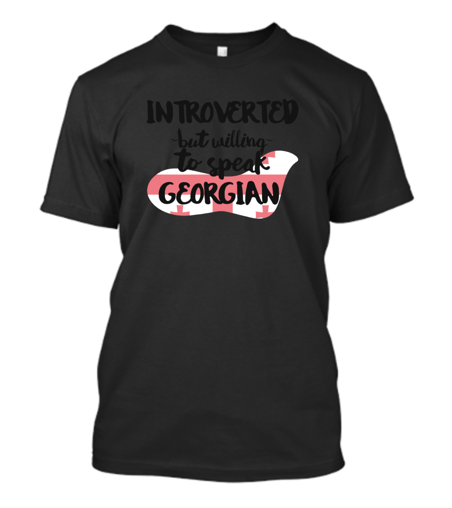 Introverted But Willing To Speak Georgian Flag T-Shirt