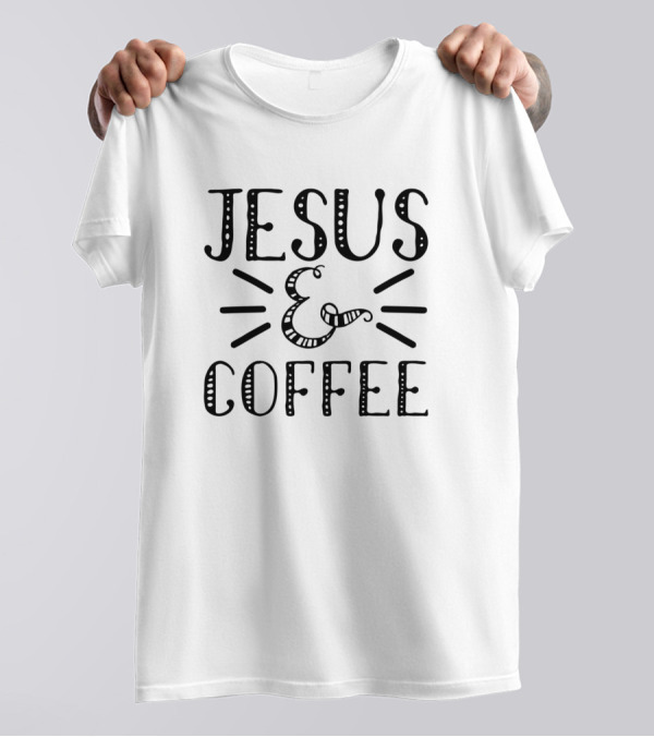 Jesus And Coffee T-Shirt