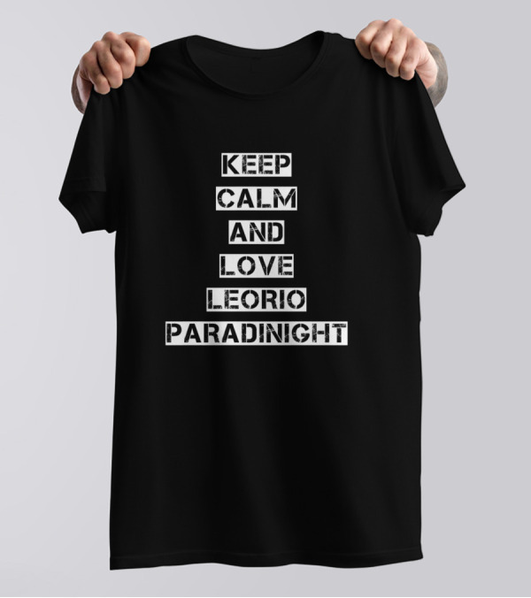 Keep Calm And Love Leorio Paradinight T-Shirt