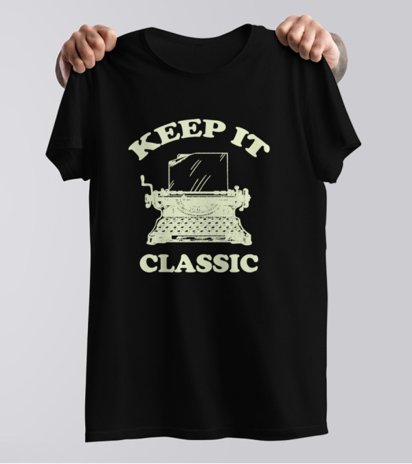 Keep It Classic Typewriter Vintage T-Shirt