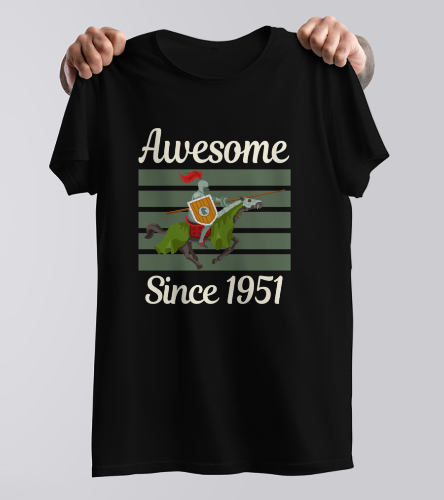 Awesome Knight On Horse Since 1951 T-Shirt