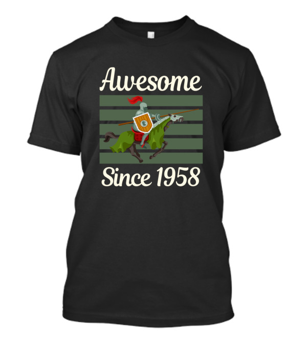 Awesome Knight On Horse Since 1958 T-Shirt