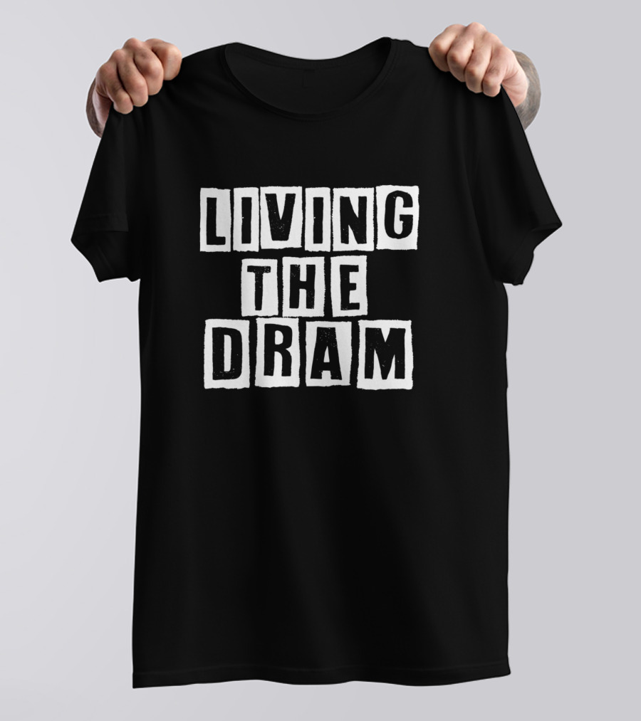 Living The Dram Whiskey Whisky Drinkers T-Shirt