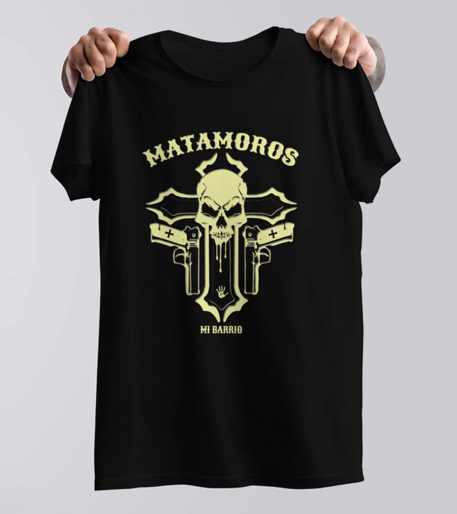 Matamoros Mi Barrio Skull Guns Cross T-Shirt