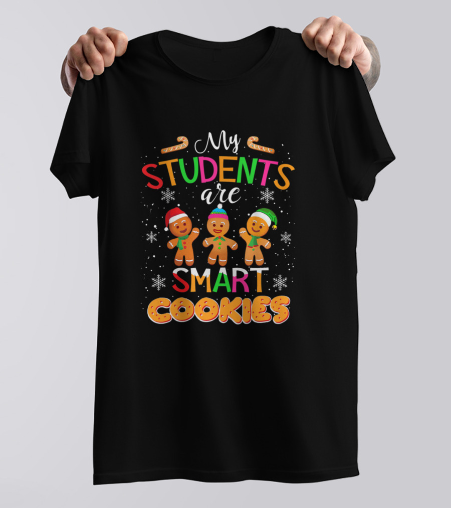 My Students Are Smart Cookies Christmas Gingerbread T-Shirt