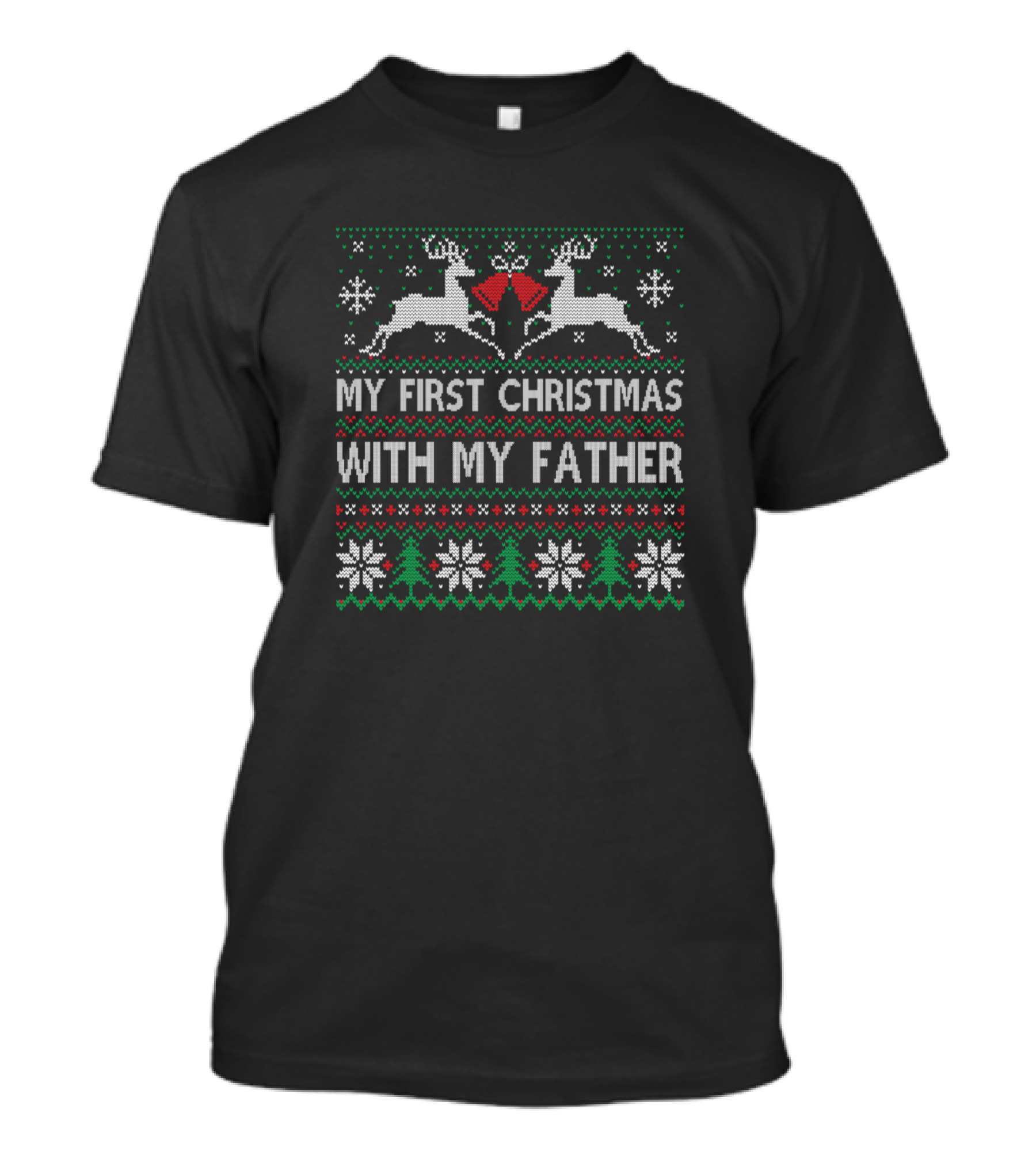 My First Christmas With My Father Reindeer Snowflakes Holiday T-Shirt