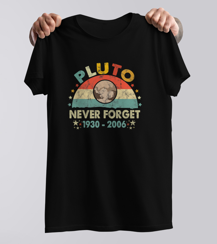 Pluto Never Forget 1930-2006 Vintage Funny Science Lover T-Shirt