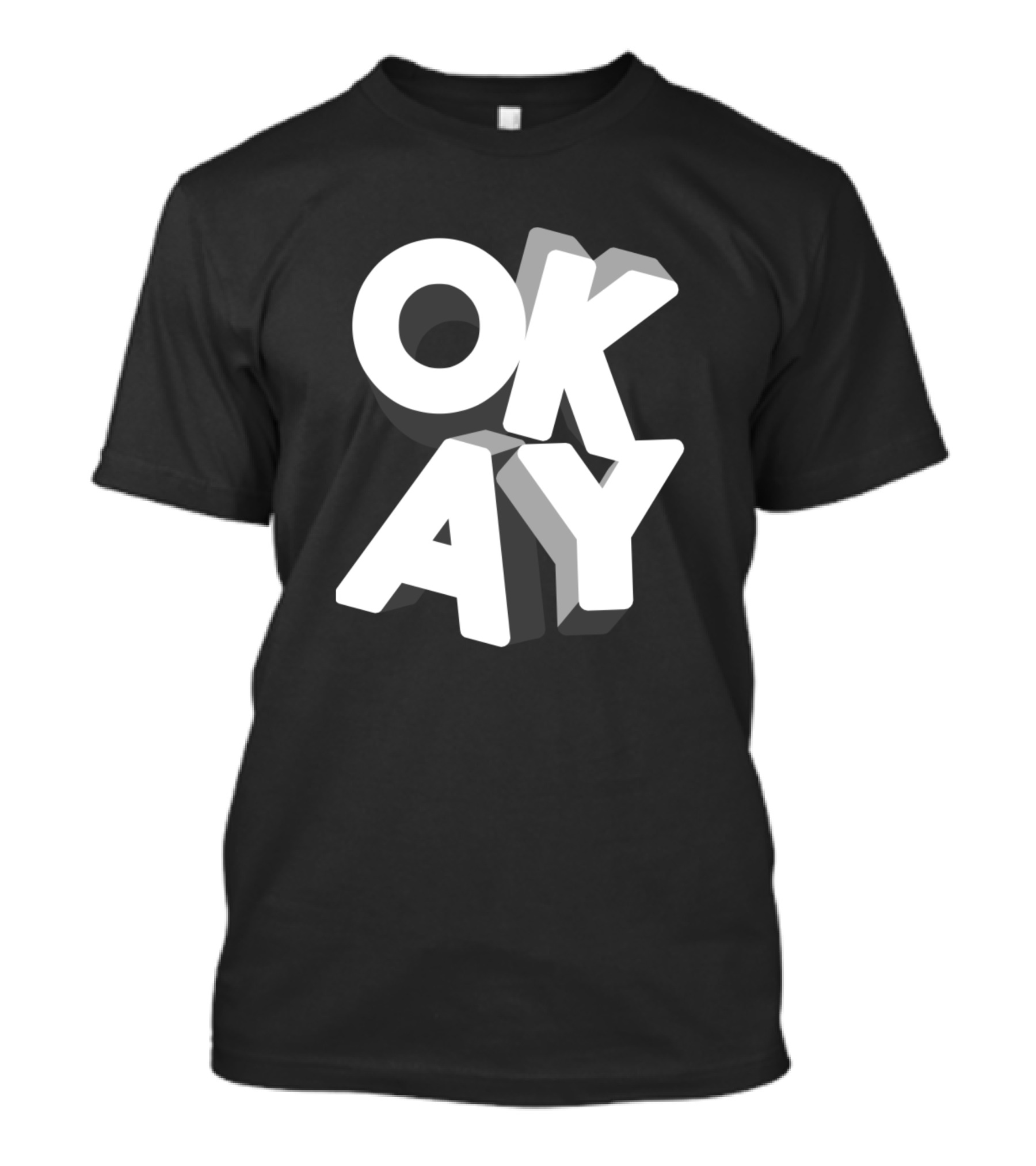 Okay Bold 3D Text T-Shirt
