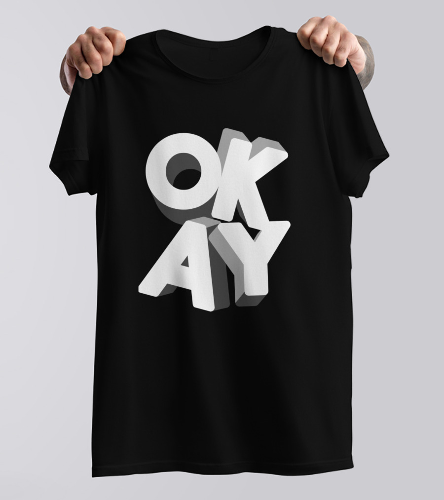 Okay Bold 3D Text T-Shirt
