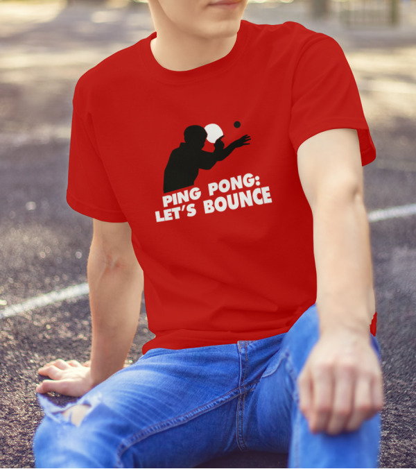 Ping Pong: Let's Bounce T-Shirt