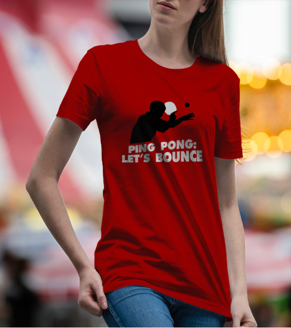 Ping Pong: Let's Bounce T-Shirt