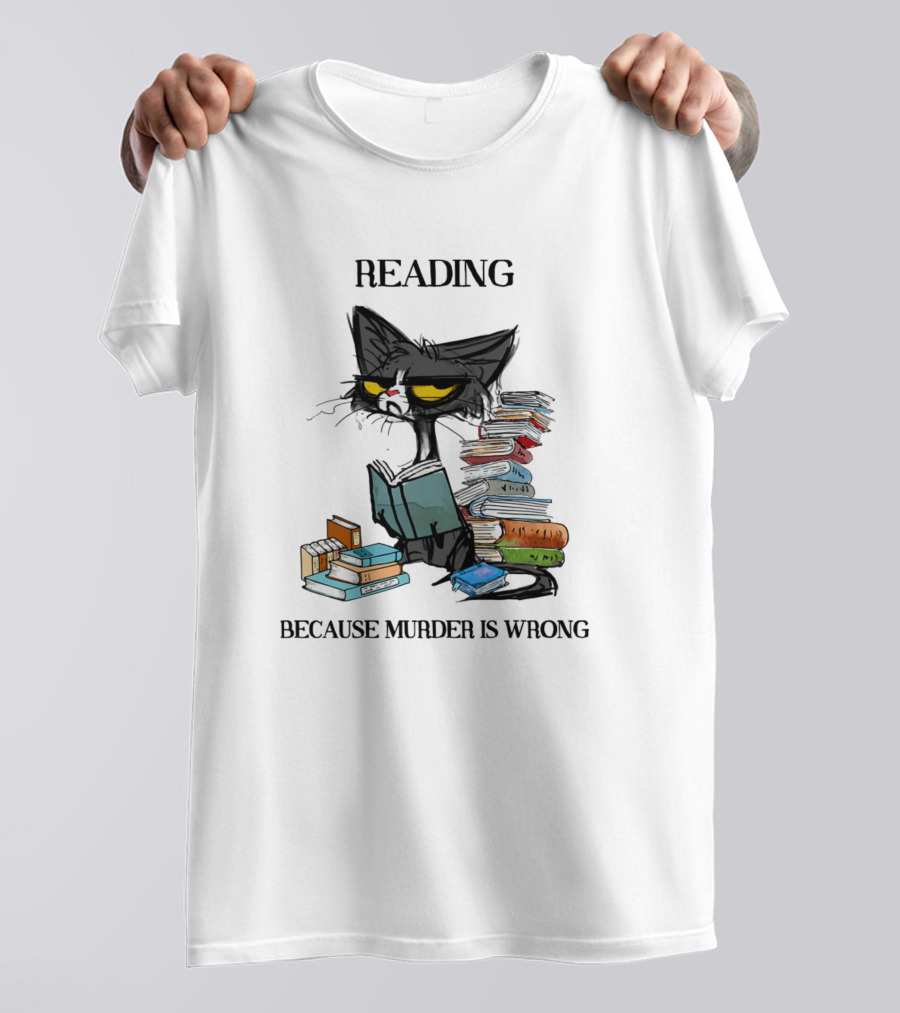 Reading Cat Enthusiastically Absorbing Books Because Murder Is Wrong T-Shirt