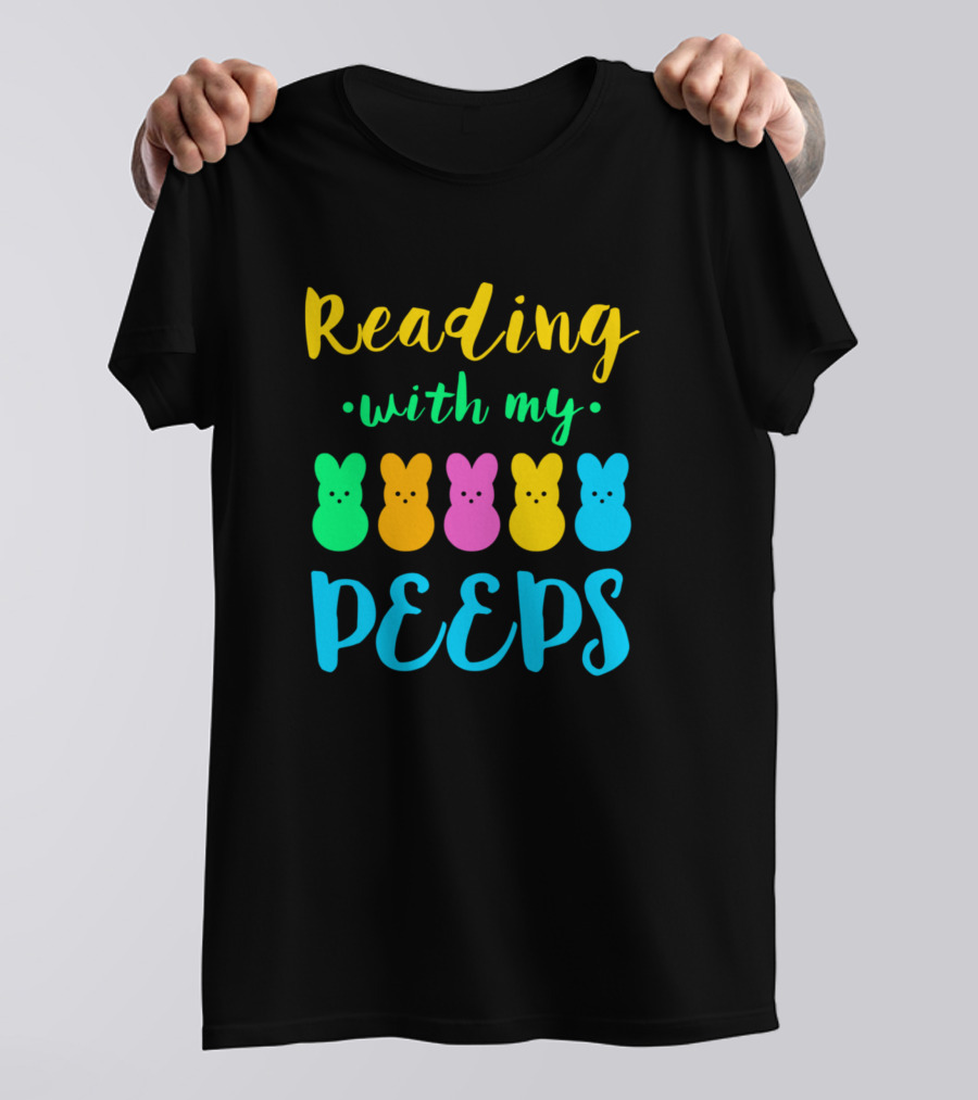 Reading With My Peeps Fun Book Reading Easter Peeps T-Shirt