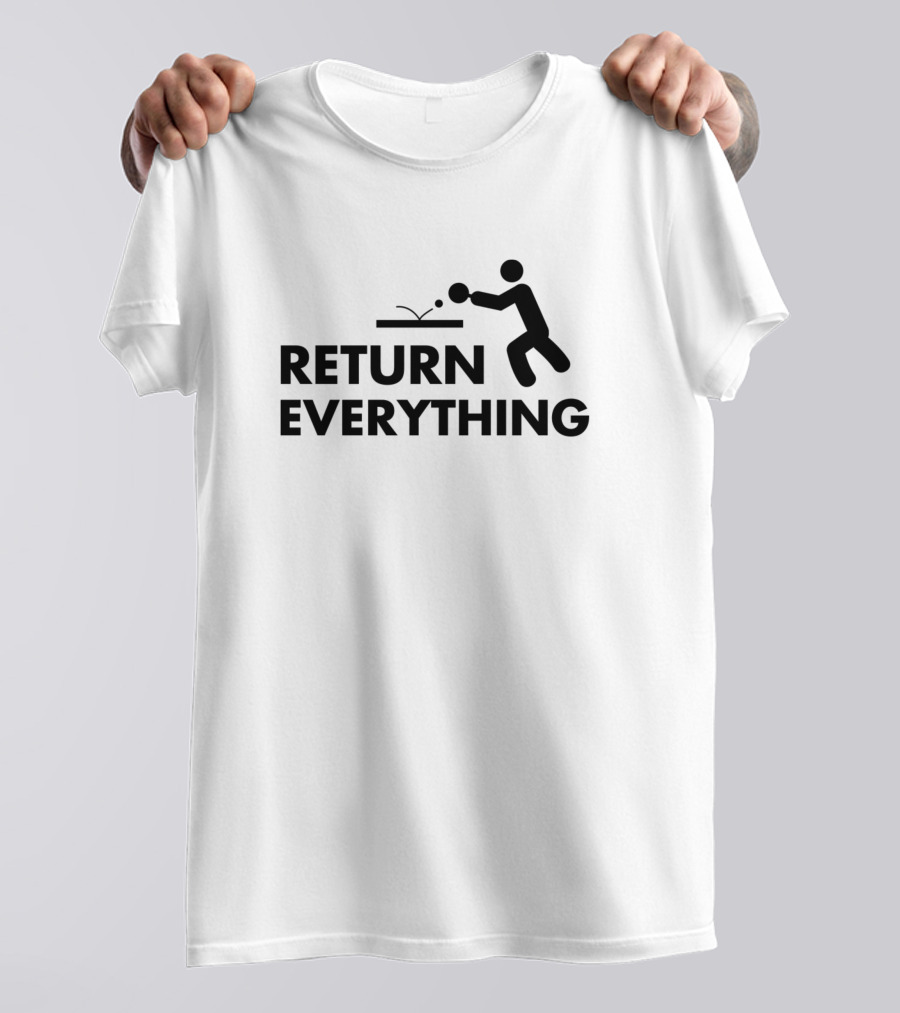 Return Everything Ping Pong Player T-Shirt
