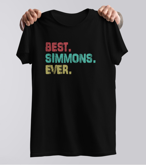 Best Simmons Ever Name Birthday Middle Name T-Shirt