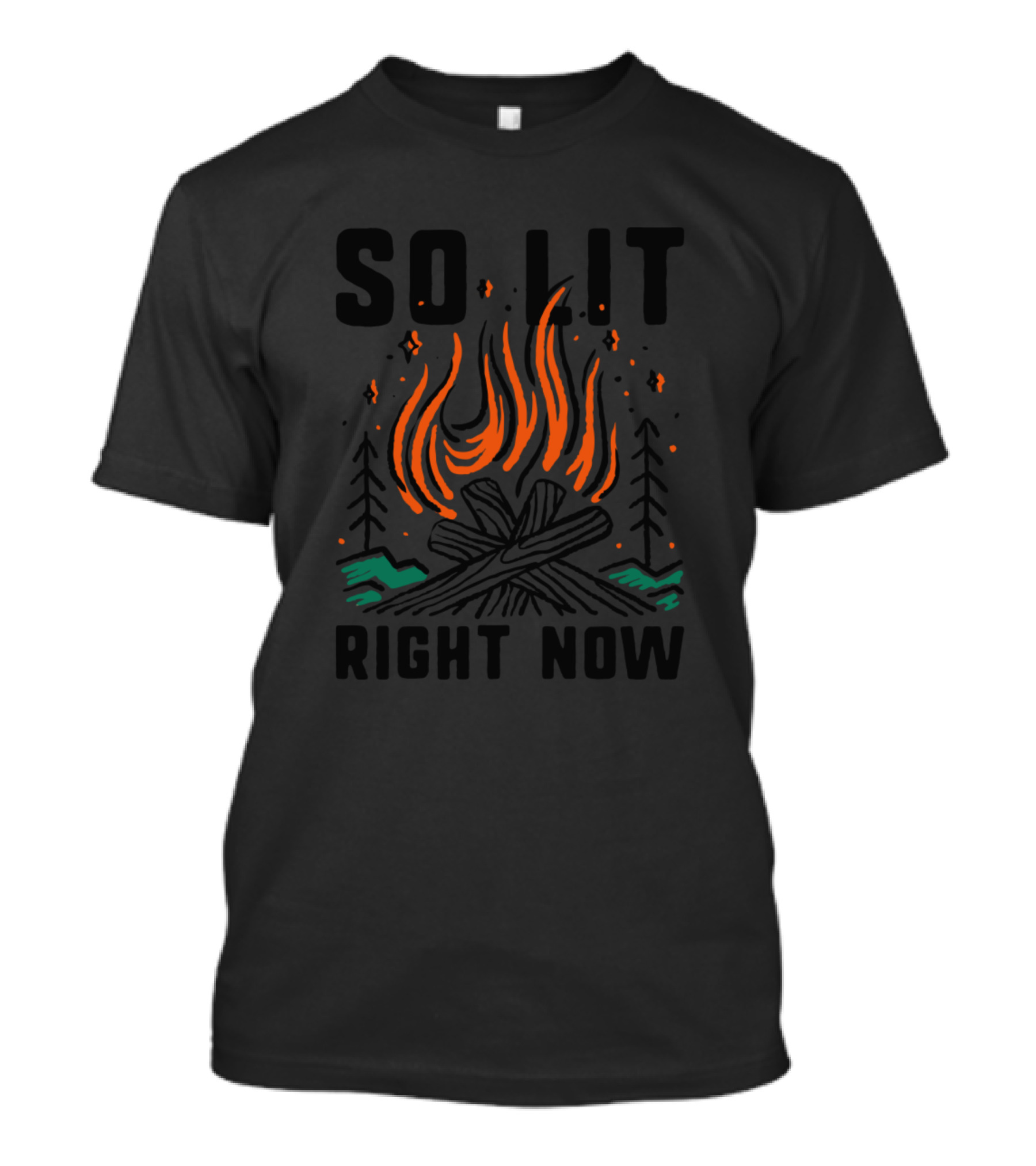 So Lit Right Now Campfire Pine Trees T-Shirt