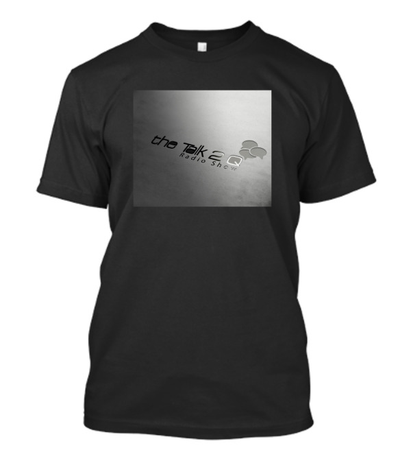 The Talk 2 Q Radio Show Banner T-Shirt