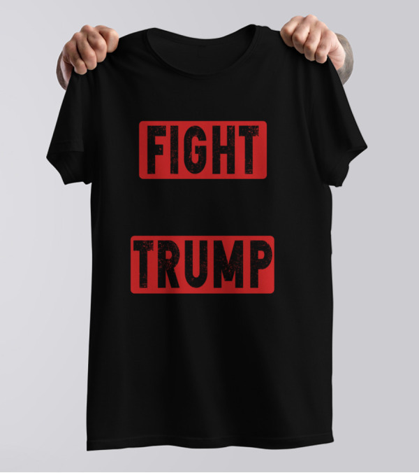 FIGHT FOR TRUMP T-Shirt