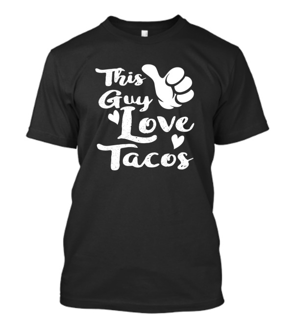 This Guy Love Tacos Cinco De Mayo Thumbs Up T-Shirt