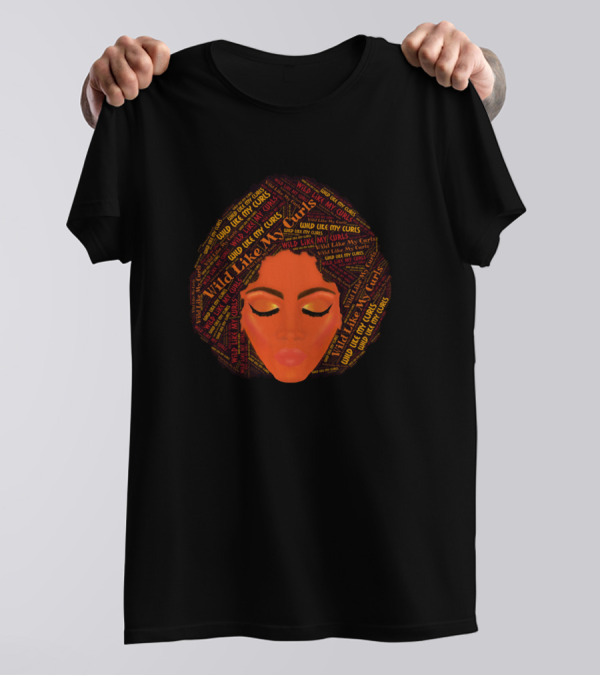 Wild Like My Curls Afro Woman T-Shirt