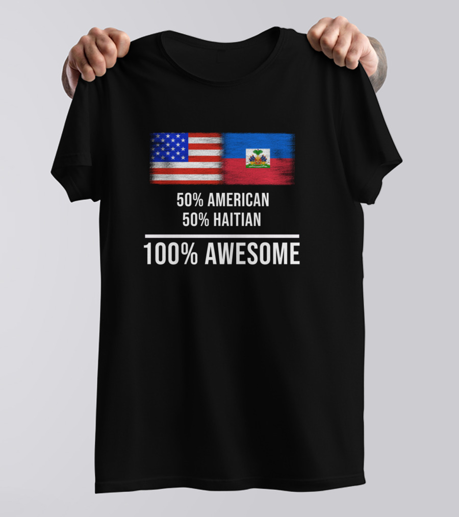 50 American 50 Haitian 100 Awesome With United States And Haiti Flags T-Shirt