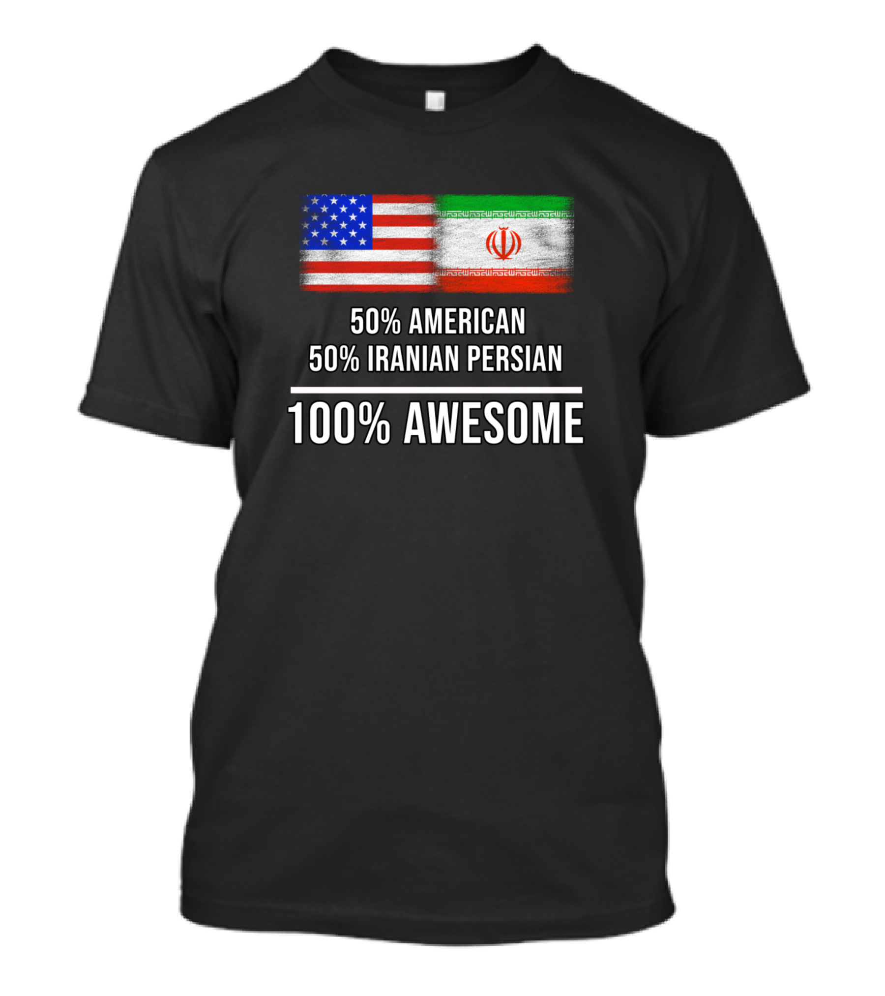 50 American 50 Iranian Persian Flags 100 Awesome T-Shirt