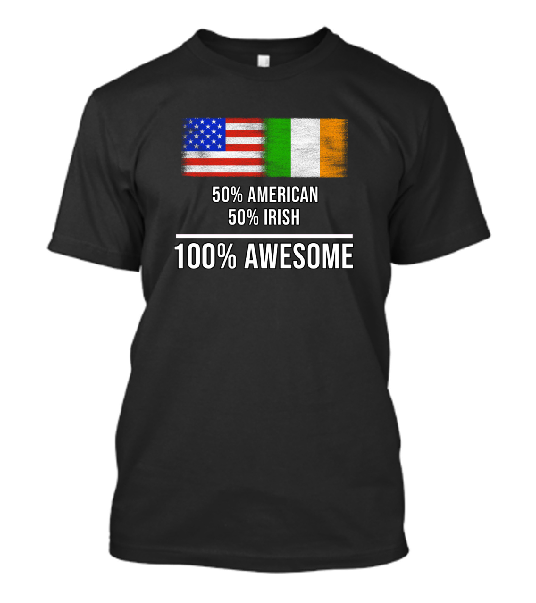 50 American 50 Irish 100 Awesome Flags T-Shirt