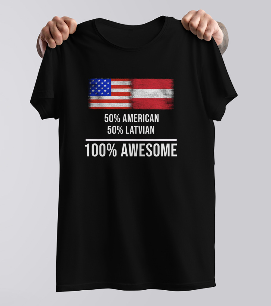 50 American 50 Latvian 100 Awesome Flags Of USA Latvia T-Shirt