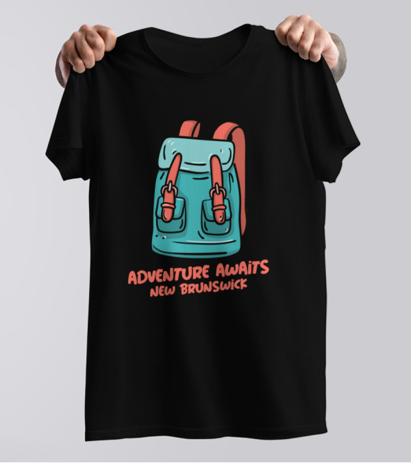 Adventure Awaits New Brunswick Backpack Adventure Gear Packing T-Shirt
