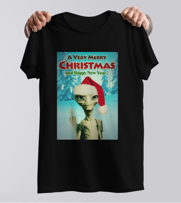 A Very Merry Christmas And Happy New Year Alien Holiday Humor T-Shirt