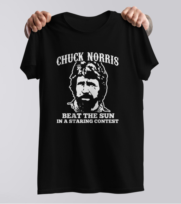 Chuck Norris Beat The Sun In A Staring Contest T-Shirt