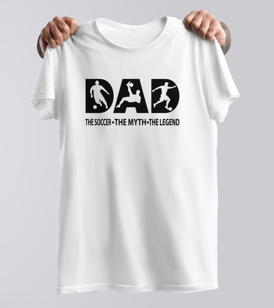 Dad The Soccer The Myth The Legend Silhouette Players T-Shirt