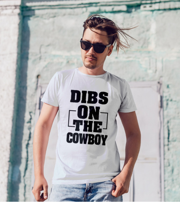 Dibs On The Cowboy Funny Cowboy Texas Western Humor T-Shirt