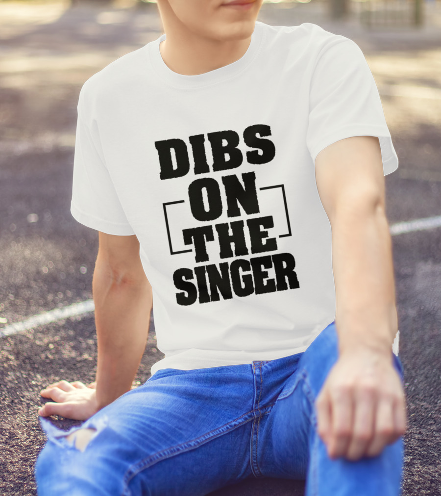 Dibs On The Singer Funny Singer T-Shirt